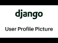 Django add User Profile Picture to User Profile Page Django for Beginners MLittleProgramming