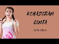 Download Lagu KEHADIRAN CINTA LIRIK - YENI INKA