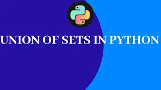 Python Programming Tutorial For Absolute Beginners Union of sets in Python for absolute beginners