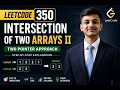 LeetCode 350 - Intersection of Two Arrays II Two Pointer Approach Step-by-Step Explanation