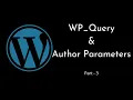 Author Parameters Explained WP - Query WordPress Tutorial