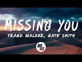 Download Lagu Frank Walker - Missing You (Lyrics) feat. Nate Smith