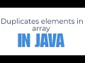 Print duplicate elements of an array in Java Write a Java program to find the duplicates in array