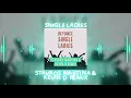 Download Lagu Single Ladies (Stavros Martina \u0026 Kevin D Remix)