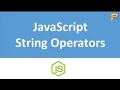 Strings and Operators in JavaScript Part - 02
