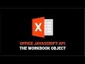 Working With the Workbook Object in the Office JavaScript API