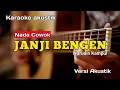 Download Lagu JANJI BENGEN - KARAOKE (NADA COWOK) VERSI AKISTIK | Warudin Kampul