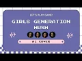 Download Lagu Girls' Generation SHYY - Hush (Og by. Miss A) | AI Cover