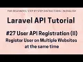 Laravel API Tutorial API Registration II Register User on Multiple Websites at same time