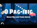 O pag ibig - Bailey May ft. Ylona Garcia (Lyrics) - Urong Sulong, Ikaw at Ako,