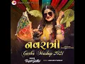 Navratri Garba Mashup 2021 - Trupti Gadhvi & Aakash Parmar