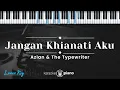 Download Lagu Jangan Khianati Aku – Azlan \u0026 The Typewriter (KARAOKE PIANO – LOWER KEY)