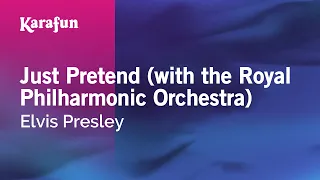 Download Just Pretend (with the Royal Philharmonic Orchestra) - Elvis Presley | Karaoke Version | KaraFun MP3