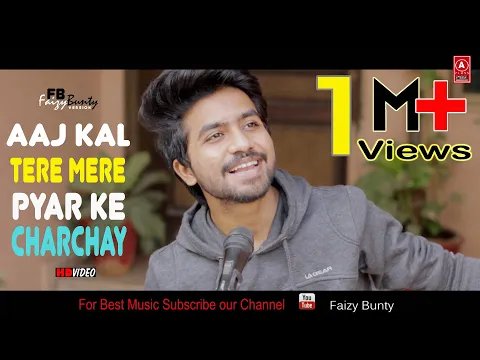 Download MP3 Aaj Kal Tere Mere Pyar Ke Charche | cover by | Faizy Bunty | best rendition | 2018 |