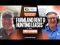 Farmland Rent Hunting Leases with Chris Baumann of CommonGround