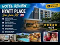 Hyatt Place Hotel-OUR personal REVIEW - San Juan PR