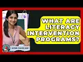 What Are Literacy Intervention Programs - Aspiring Teacher Guide