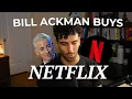 Why Did Bill Ackman Buy Netflix Again