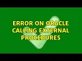 Error on Oracle calling external procedures 2 Solutions