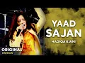 Lagu Hadiqa Kiani | Yaad Sajan | (Original Version) | Official Video