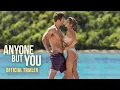 ANYONE BUT YOU - Trailer