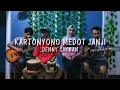 Lagu KARTONYONO MEDOT JANJI - DENNY CAKNAN - COVER D'LA