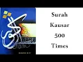 Download Lagu Surah Kausar, 500 times,   صورہ کوثر، 500 مرتبہ
