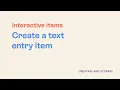 Interactive Item Types Create a Text Entry Item