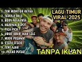 LAGU TIMUR VIRAL 2025 || TANPA IKLAN || TOR MONITORKETUA ,TABOLA BALE,BODY PATA PATA , NGAPAIN REPOT