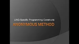 Anonymous Method Delegate in Net LINQ Specific Programming Constructs