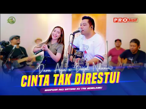 Download MP3 Cinta Tak Direstui (Maafkan Aku Sayang Ku Tak Memilihmu) - Dara Ayu X Bajol Ndanu (OMV) Live Version