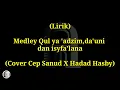 Download Lagu LIRIK MEDLEY SHOLAWAT QUL YA-'ADZIM ,DA'UNI DAN ISYFA'LANA