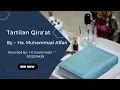 Download Lagu Tartilan Qira'at | By :- Hafiz Muhammad Affan | Must Watch | Beautiful Qira'at