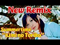 Download Lagu Summertime Kimi no Toriko New Remix 2020