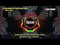 Download Lagu DJ OPUS adu mamae