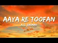 Download Lagu Aaya Re Toofan - A. R. Rahman (Lyrics) | 7clouds Hindi