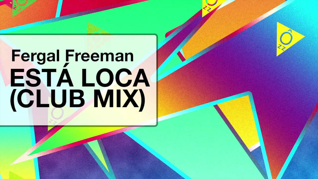 Fergal Freeman / Está Loca (Club Mix)