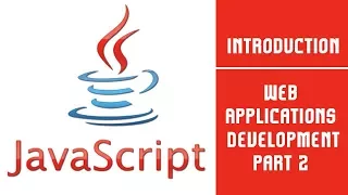 Java Script Introduction Web Applications Development Using Java Script Part 2