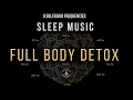 Download Lagu BLACK SCREEN SLEEP MUSIC ☯ All 9 solfeggio frequencies ☯ Full Body Detox