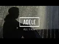 Download Lagu ADELE - ALL I ASK (LYRICS)
