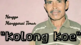 Download Nenggo Manggarai Timur || KOLONG KOE || Mas Domi Loking MP3