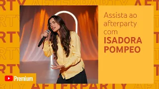 Isadora Pompeo: Bastidores do Novo Projeto | Afterparty