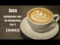 Java Serialization and Deserialization Simplest Description Part 2