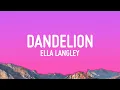 Lagu Ella Langley - Dandelion (Lyrics)