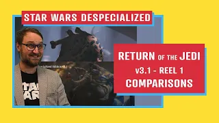 Return of the Jedi Despecialized v3 1 Reel 1 Comparison