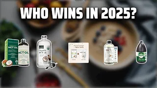 The Top 5 Best Organic MCT Oil in 2025 - Must Watch Before Buying