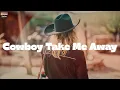 Download Lagu The Chicks - Cowboy Take Me Away (Lyrics)