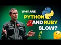 Grigory Petrov - Why are Python and Ruby slow