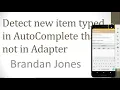 Detect a New Item in AutoCompleteTextView in Android Kotlin