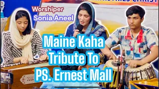 maine kaha tribute to ps ernest mall worshiper sonia aneel tabla saim aneel harmonium rosemary